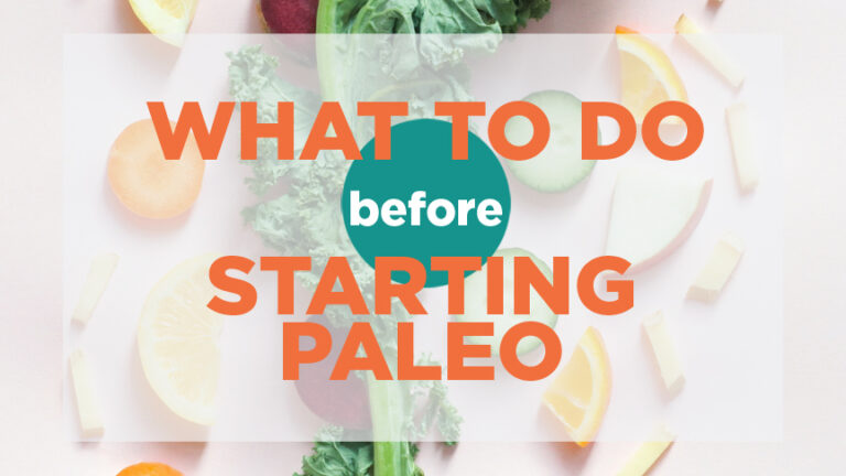 Before you begin a Paleo lifestyle